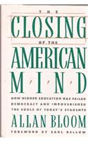 The Closing of the American Mind/How Higher Education Has Failed Democracy and Impoverished the Souls of Today's Students