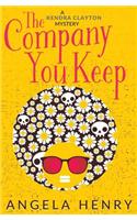 The Company You Keep: A Kendra Clayton Mystery