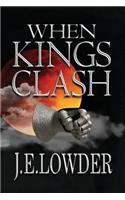 When Kings Clash