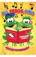 All Frogs Sing Charming Songs