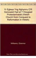 The Welsh Church from the Conquest to the Reformation