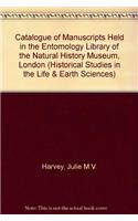 Catalogue of Manuscripts Held in the Entomology Library of the Natural History Museum, London