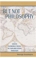 But Not Philosophy