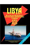 Libya Oil & Gas Sector Business & Investment Opportunities Yearbook