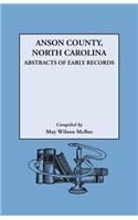 Anson County, North Carolina: Abstracts of Early Records