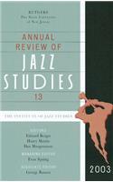 Annual Review of Jazz Studies 13: 2003