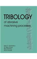 Tribology of Abrasive Machining Processes