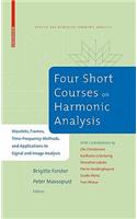 Four Short Courses on Harmonic Analysis