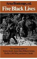 Five Black Lives: The Autobiographies of Venture Smith, James Mars, William Grimes, the Rev. G. W. Offley, and James L. Smith(English)