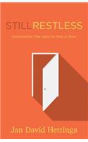 Still Restless – Conversations That Open the Door to Peace
