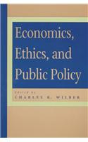 Economics, Ethics, and Public Policy