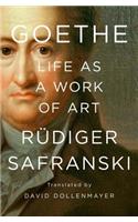 Goethe: Life as a Work of Art