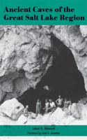 Ancient Caves of the Great Salt Lake Region