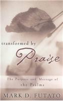 Transformed by Praise