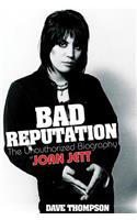 Bad Reputation: The Unauthorized Biography of Joan Jett