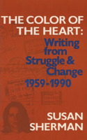 Color of the Heart: Writing from Struggle & Change 1959-1990