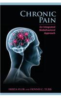Chronic Pain: An Integrated Biobehavioral Approach