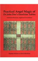 Practical Angel Magic of Dr John Dee's Enochian Tables