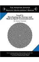 The Anastasi System - Psychic Development Level 5