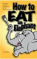 How to Eat an Elephant
