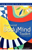 Your Secret BodyMind Toolkit