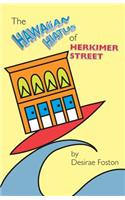 The Hawaiian Hiatus of Herkimer Street