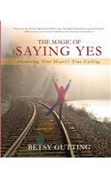 Magic of Saying Yes