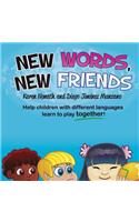 New Words, New Friends
