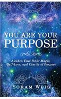 You Are Your Purpose