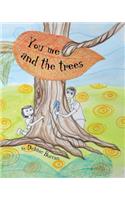 You me and the Trees
