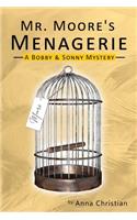 Mr. Moore's Menagerie