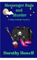 Messenger Bags and Murder (A Haley Randolph Mystery)