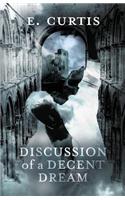 Discussion of a Decent Dream