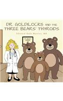 Dr. Goldilocks and the Three Bears' Thyroids