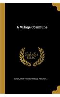 A Village Commune