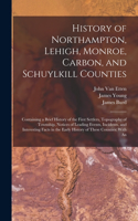 History of Northampton, Lehigh, Monroe, Carbon, and Schuylkill Counties