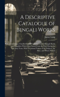 Descriptive Catalogue of Bengali Works