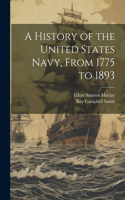 History of the United States Navy, From 1775 to 1893