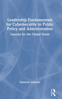 Leadership Fundamentals for Cybersecurity in Public Policy and Administration
