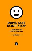 Drive Fast Don't Stop - Book 8: Another Assortment: Another Assortment