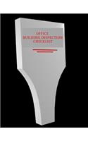 Office Building Inspection Checklist: Property Inspection Checklist Guide Inspection & Maintenance Record Notebook Safety & Routine Check Logbook Journal Activity Register For Office, Sc
