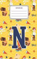 Composition Book N: Pirates Pattern Composition Book Letter N Personalized Lined Wide Rule Notebook for Boys Kids Back to School Preschool Kindergarten and Elementary G