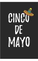 Cinco De Mayo Notebook - Funny Cinco De Mayo Sombrero Gift for Women Men Kids - Cinco De Mayo Journal