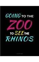Going To The Zoo To See The Rhinos