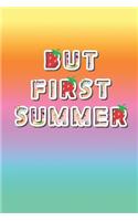 But First Summer