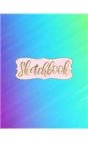 Sketchbook: Rainbow Sketch Book - Blue Purple Pink Cover with Blank Pages to Draw in Notepad Diary Christmas Present, Easter Basket Stuffer, Birthday Gift for G