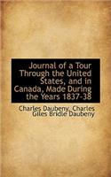 Journal of a Tour Through the United States, and in Canada, Made During the Years 1837-38