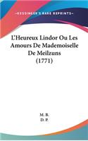 L'Heureux Lindor Ou Les Amours de Mademoiselle de Meilzuns (1771)