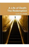 A Life of Death: The Redemption