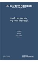 Interfacial Structure, Properties, and Design: Volume 122